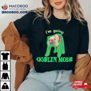 I M Going Goblin Mode Dog Tshirt