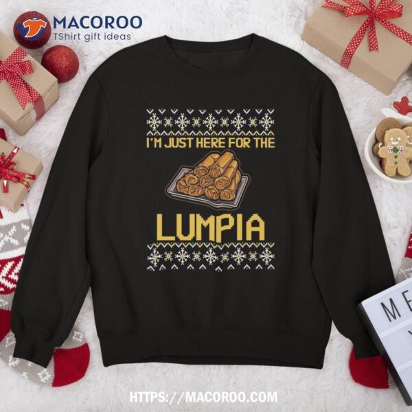 I’m Just Here For The Lumpia Ugly Christmas Sweatshirt