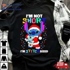 I’m Not Short Im Stitch Sized Christmas T Shirt