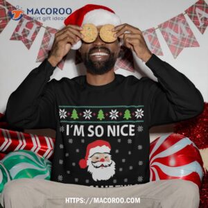 i m so nice santa came twice funny christmas sweatshirt sweatshirt 3