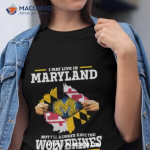 I May Live In Maryland But I Ll Always Have The Wolverines In My Dna Tshirt