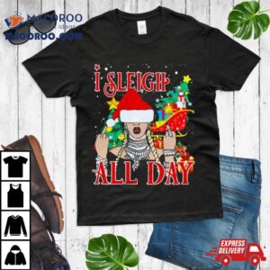 I Sleigh All Day Merry Christmas Tshirt