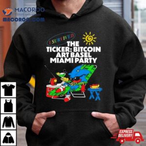 I Survived The Ticker Bitcoin Art Basel Miami Party Tshirt