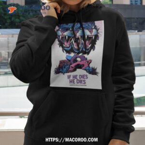 If He Dies He Dies Grand Rapids Michigan Nov 18 2023 Hoodie 2