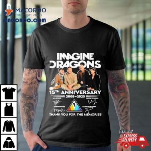 Imagine Dragons 15th Anniversary 2008 2023 Thank You For The Memories Signatures Shirt