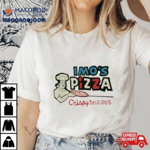 Imo S Pizza Window Crispy Delicious Tshirt