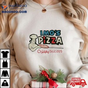 Imo S Pizza Window Crispy Delicious Tshirt