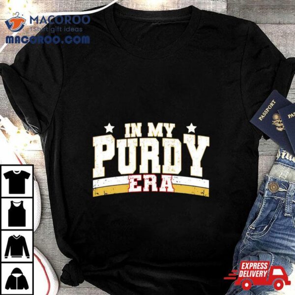 In My Purdy Era Shirt