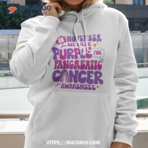in november we wear purple for pancreatic cancer shirt hoodie