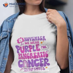 in november we wear purple for pancreatic cancer shirt tshirt