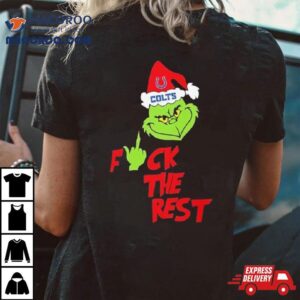 Indianapolis Colts Santa Grinch Fuck The Rest Christmas Tshirt