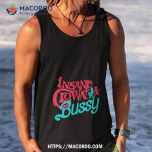 Insane Clown Bussy Shirt 3 Insane Clown Bussy Tank Top