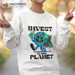 Invest In Our Planet Earth Sweatshirt 2