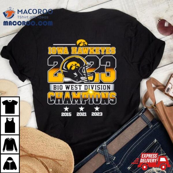 Iowa Hawkeyes 2023 B10 West Division Champions Shirt