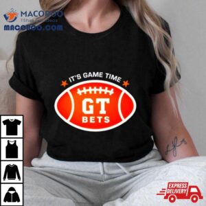 It’s Game Time Gt Bets Football Shirt