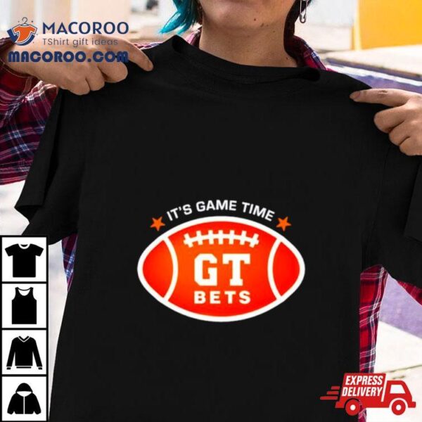 It’s Game Time Gt Bets Football Shirt