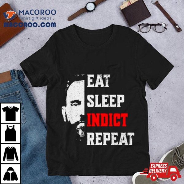 Jack Smith Eat Sleep Indict Repeat Funny Shirt