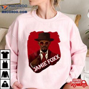 Jamie Foxx New Django Unchained Tshirt