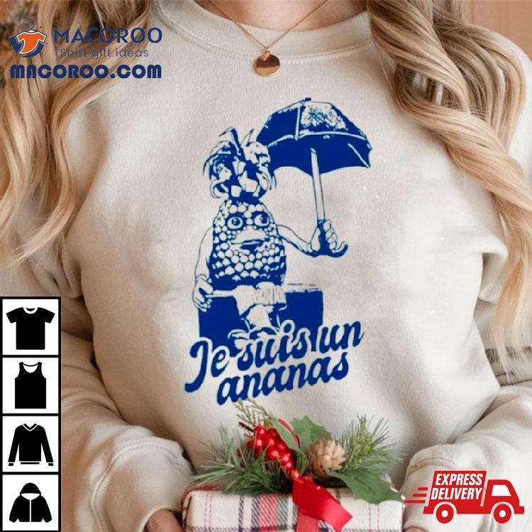 Je Suis Un Ananas Shirt Je Suis Un Ananas Shirt