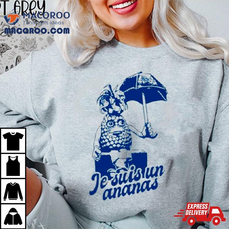 Je Suis Un Ananas Shirt Je Suis Un Ananas Shirt