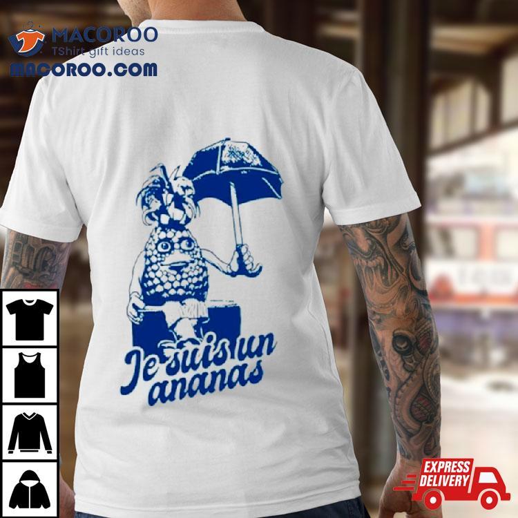 Je Suis Un Ananas Shirt Je Suis Un Ananas Shirt