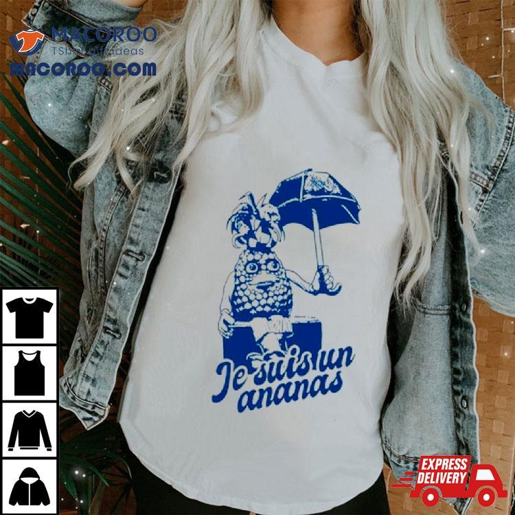 Je Suis Un Ananas Shirt Je Suis Un Ananas Shirt