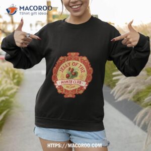 Jelly Of The Month Club Funny Christmas Sweatshirt 1