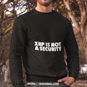 Jeremy Hogan Xrp Is Not A Security T Shirt 2 Jeremy Hogan Xrp Is Not A Security Sweatshirt