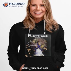 jim ll paint it 2024 wall calendar hoodie 1