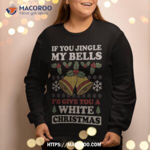 jingle my bells funny adult christmas sweatshirt sweatshirt 2