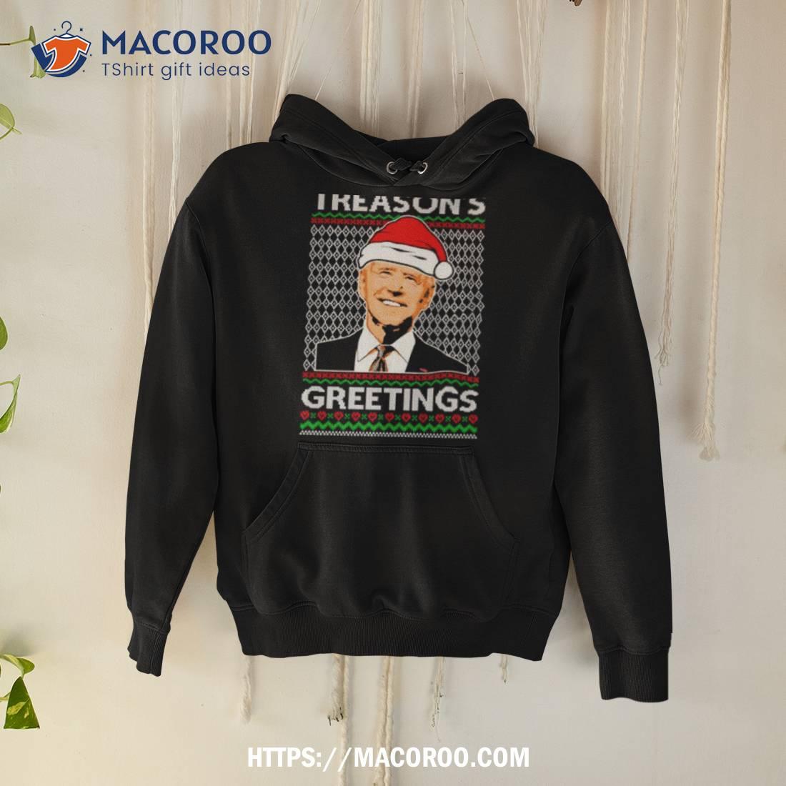 Joe Biden Santa Treason’s Greetings Ugly Christmas Shirt Joe Biden Santa Treason’s Greetings Ugly Christmas Shirt