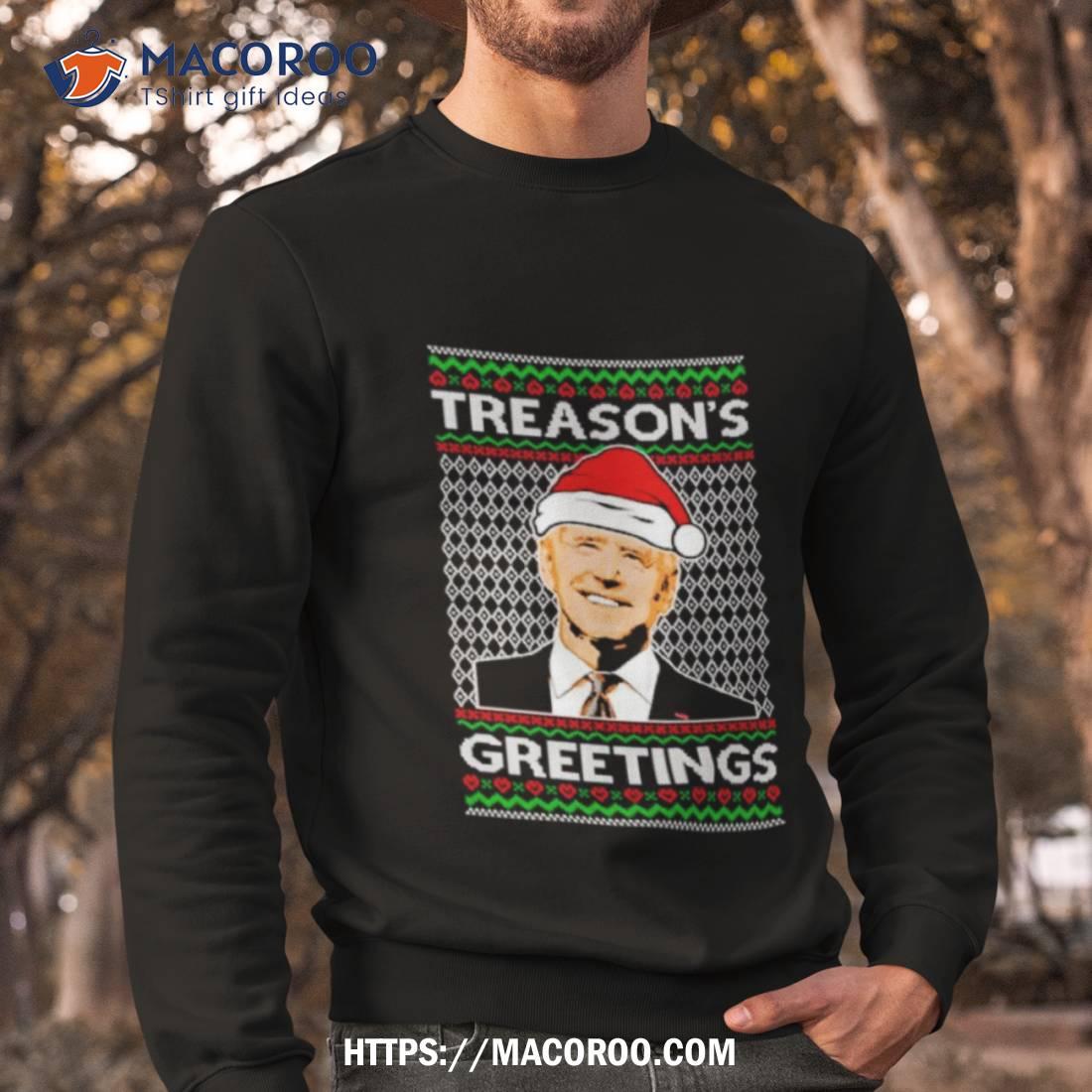 Joe Biden Santa Treason’s Greetings Ugly Christmas Shirt Joe Biden Santa Treason’s Greetings Ugly Christmas Shirt