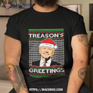 Joe Biden Santa Treason S Greetings Ugly Christmas Tshirt