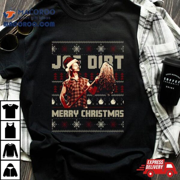 Joe Dirt Merry Christmas Shirt