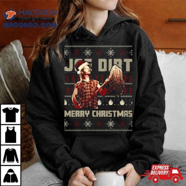 Joe Dirt Merry Christmas Shirt