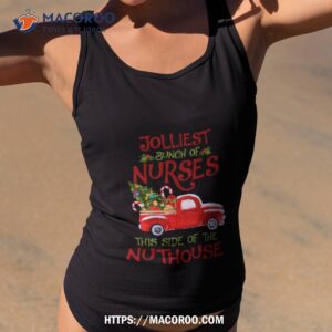 Jolliest Bunch Of Nurses This Side Christmas Shirt 1 Jolliest Bunch Of Nurses This Side Christmas Tank Top 2