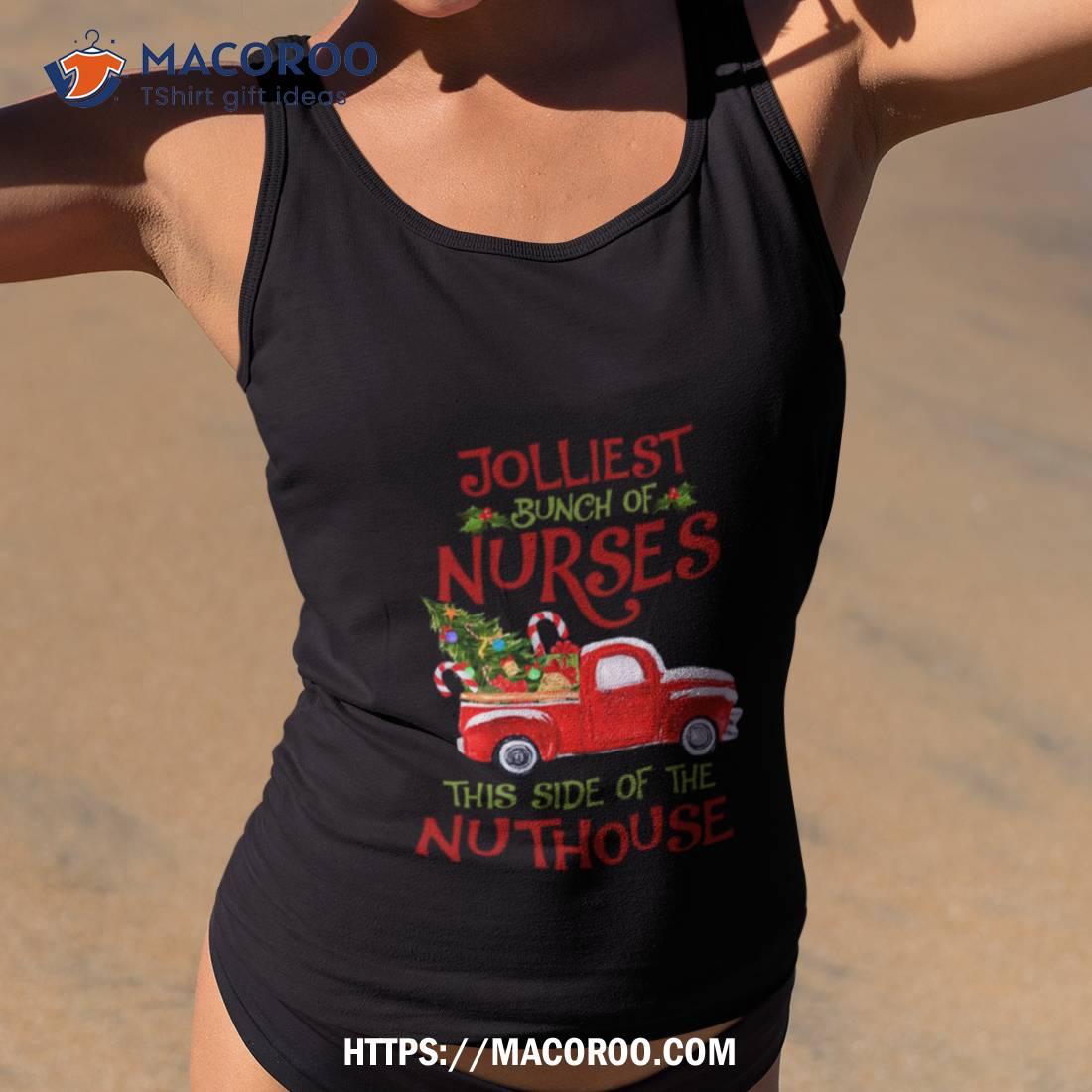 Jolliest Bunch Of Nurses This Side Christmas Shirt Jolliest Bunch Of Nurses This Side Christmas Shirt