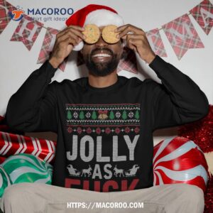 jolly as fuck ugly christmas funny family xmas holiday gift sweatshirt sweatshirt 3 1