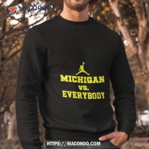 Jordan Michigan Vs Everybody Sweatshirt
