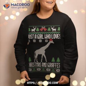 just a girl who loves christmas and giraffes ugly sweatshirt sweatshirt 2