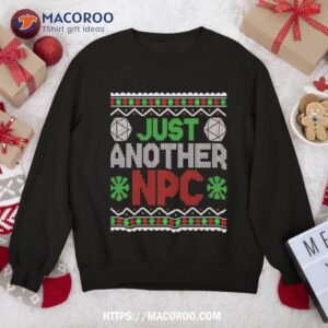 Just Another Npc Funny Tabletop Christmas D20 Ugly Sweater Sweatshirt