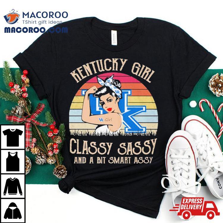 Kentucky Girl Classy Sassy And A Bit Smart Assy Shirt Kentucky Girl Classy Sassy And A Bit Smart Assy Shirt