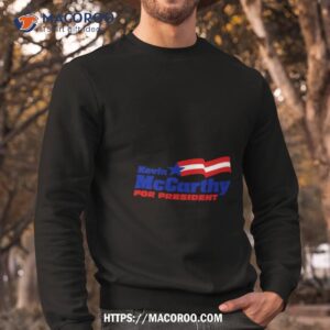 Kevin Mccarthy For President 2024 Republican Patriot Shirt 2 kevin mccarthy for president 2024 republican patriot shirt sweatshirt