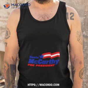 Kevin Mccarthy For President 2024 Republican Patriot Shirt 3 kevin mccarthy for president 2024 republican patriot shirt tank top