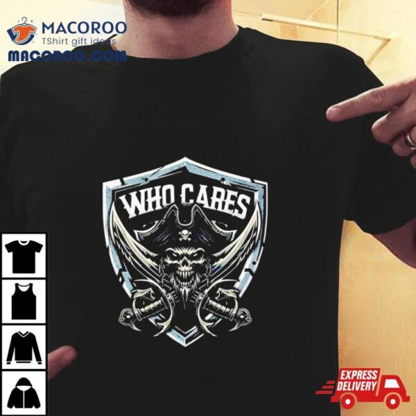 Las Vegas Raiders Who Cares Shirt