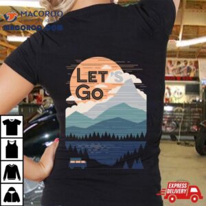 Let S Go Camping Nature Mountain View Tshirt