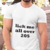 Lick Me All Over 20$ Shirt