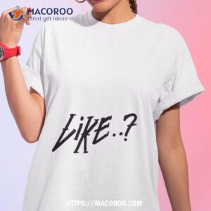 like shirt tshirt 1