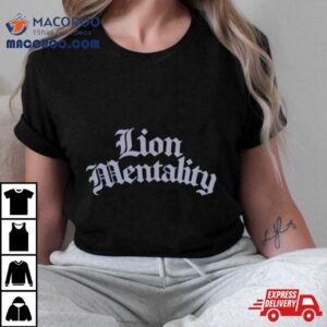 Lion Mentality Tshirt
