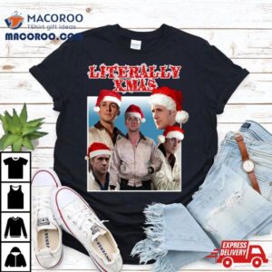 Literally Xmas Christmas Tshirt